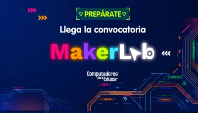 Computadores para Educar abrió las inscripciones al concurso MakerLab para docentes y estudiantes